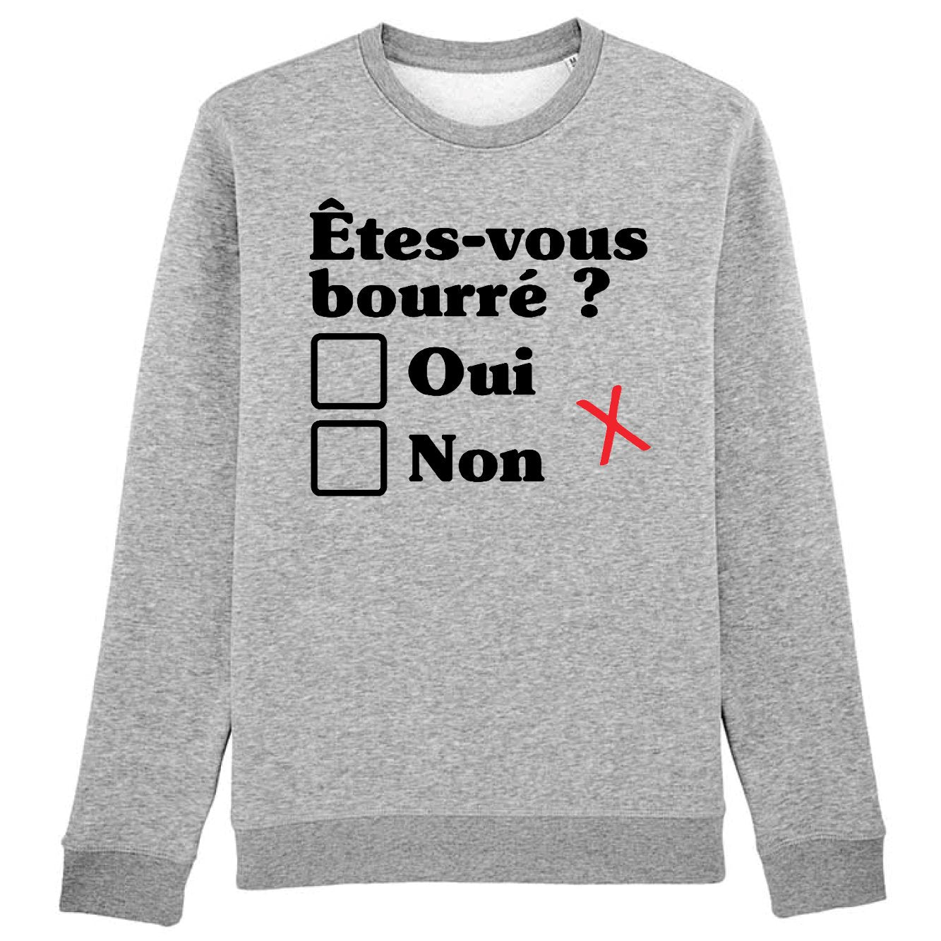 Sweat Adulte Êtes-vous bourré