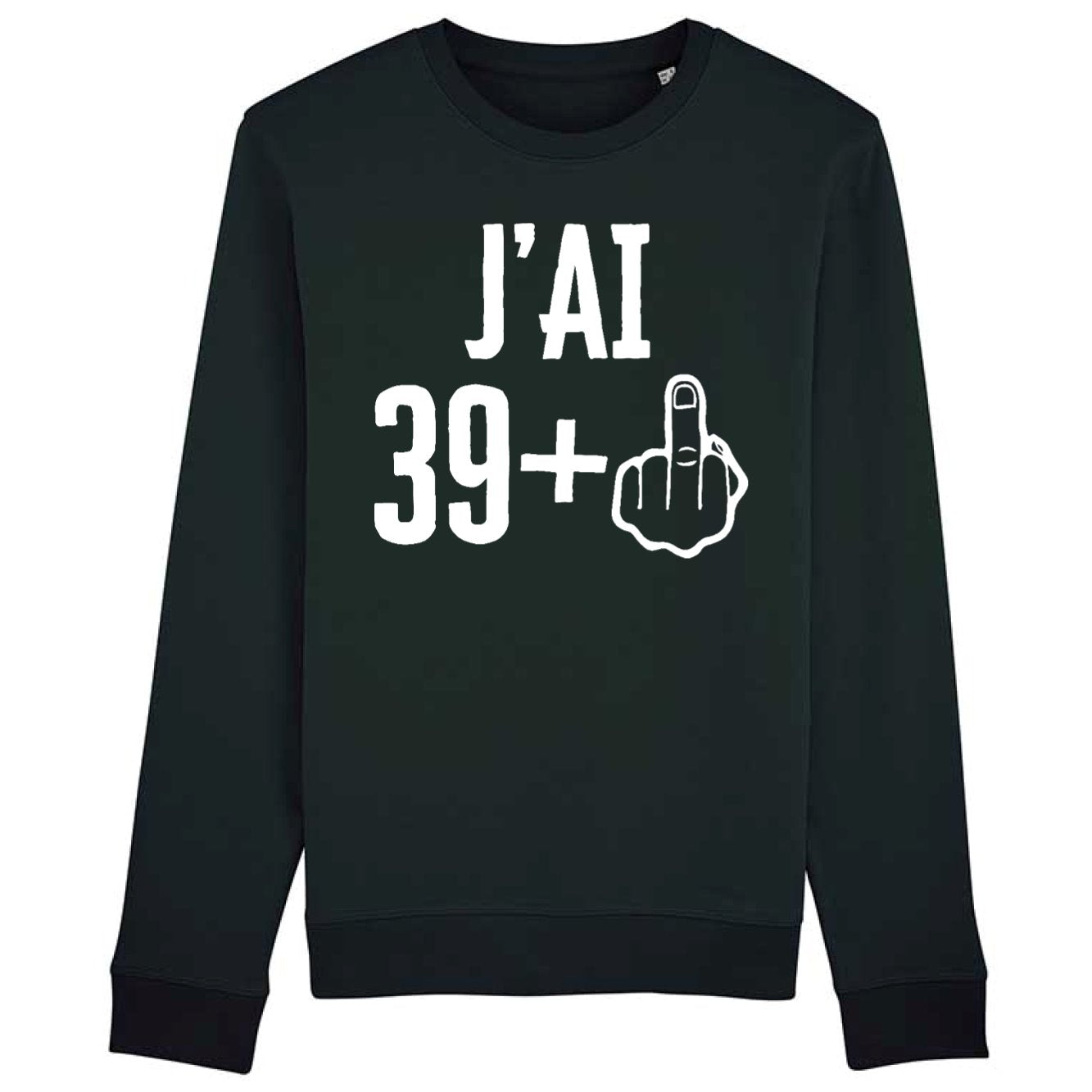 Sweat Adulte J'ai 40 ans 39 + 1