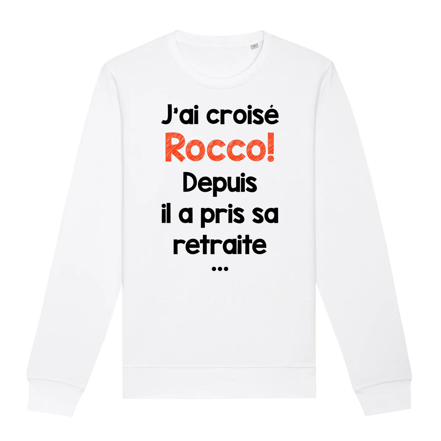 Sweat Adulte J'ai croisé Rocco