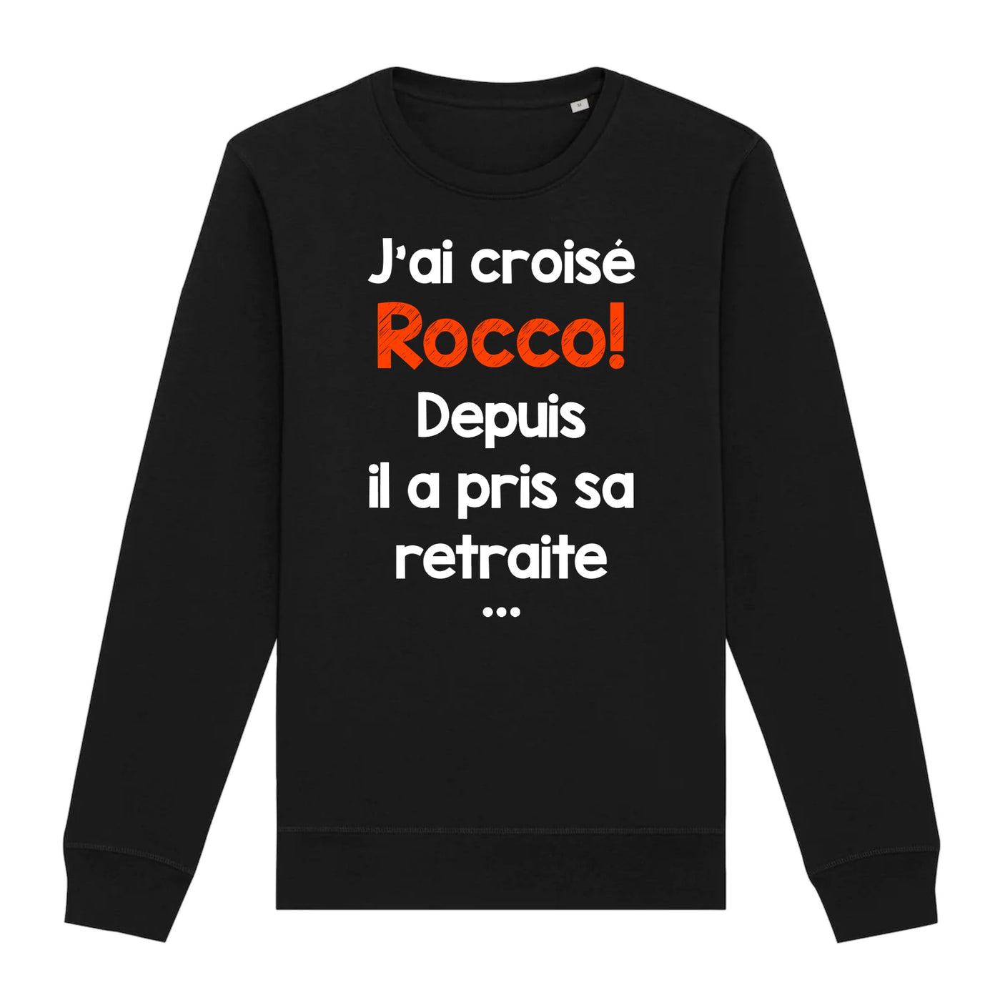 Sweat Adulte J'ai croisé Rocco