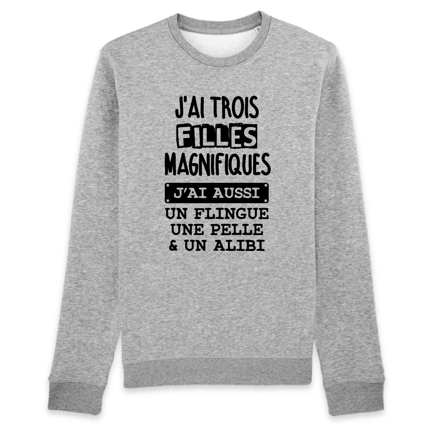 Sweat Adulte J'ai trois filles magnifiques