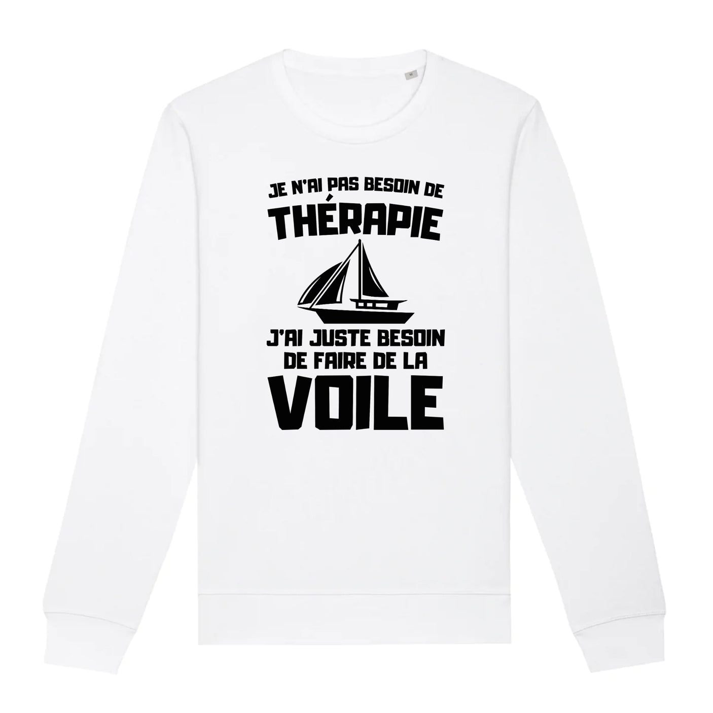 Sweat Adulte Je n'ai pas besoin de thérapie juste de voile