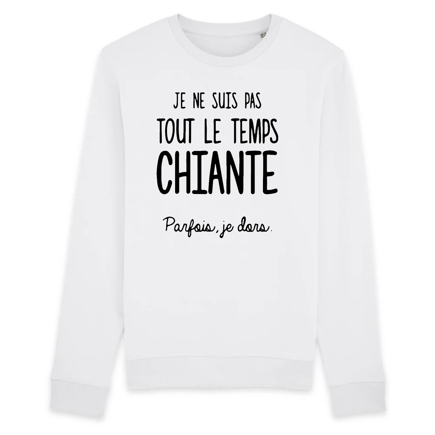 Sweat Adulte Je ne suis pas chiante