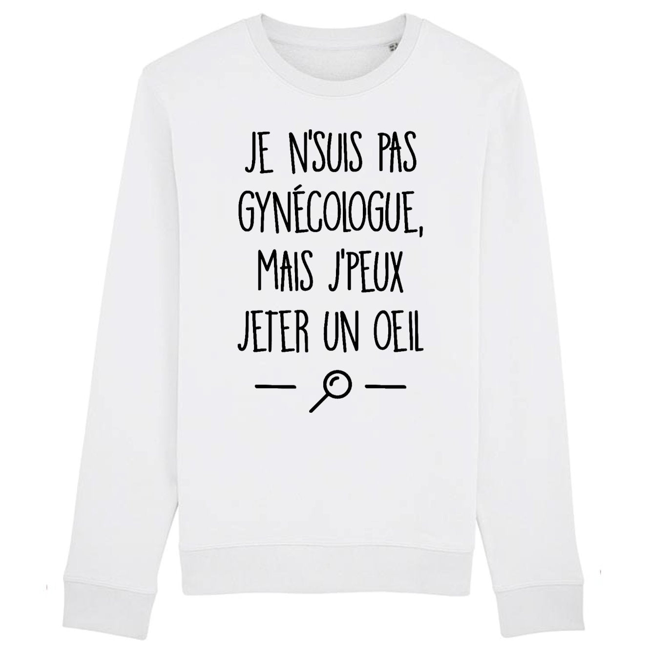 Sweat Adulte Je ne suis pas gynécologue