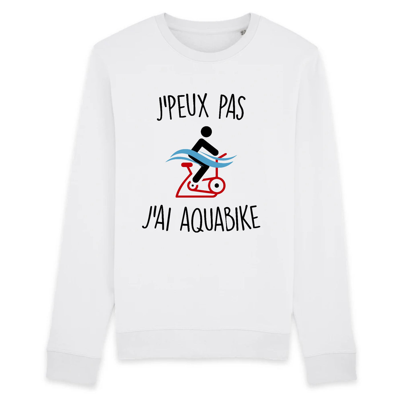 Sweat Adulte J'peux pas j'ai aquabike