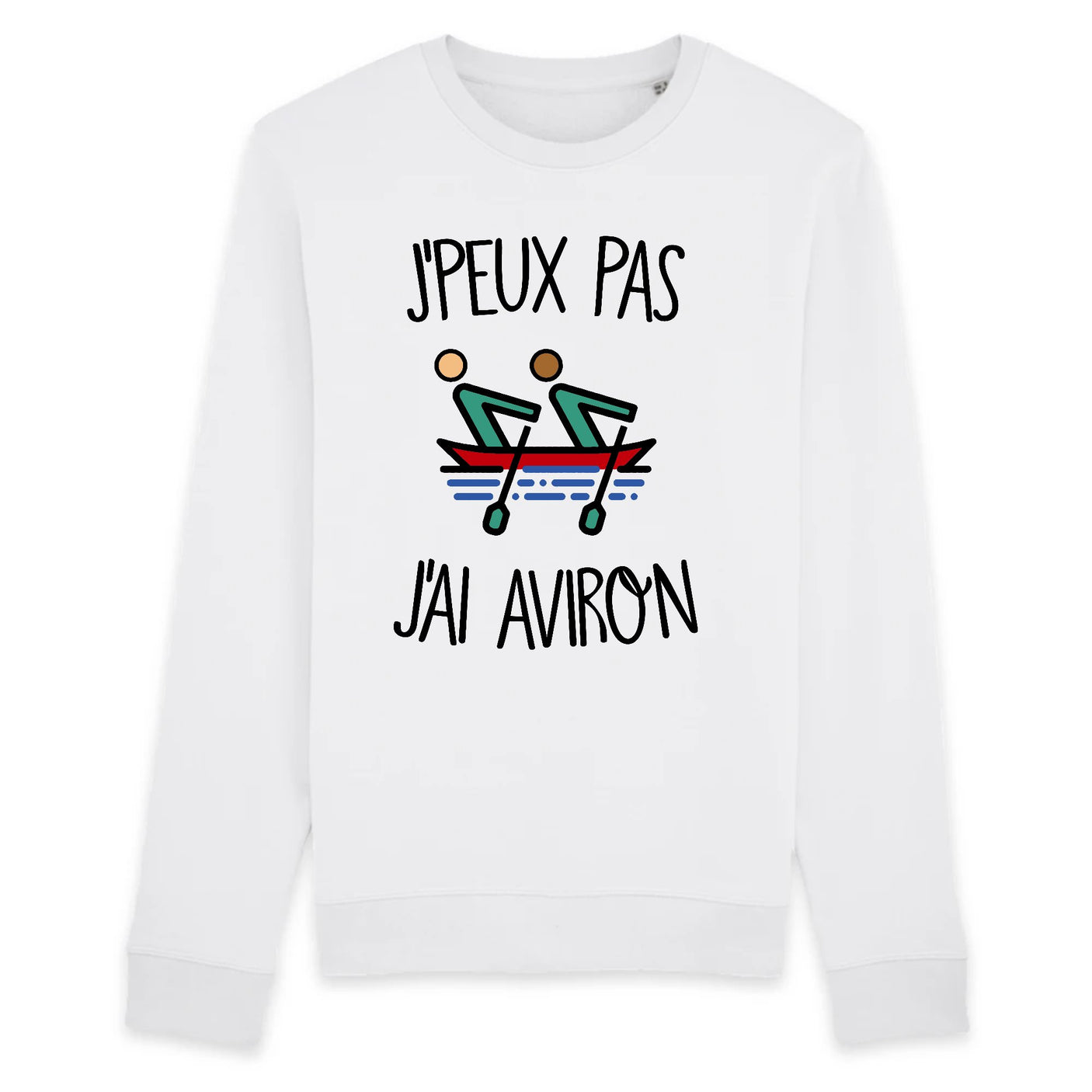Sweat Adulte J'peux pas j'ai aviron