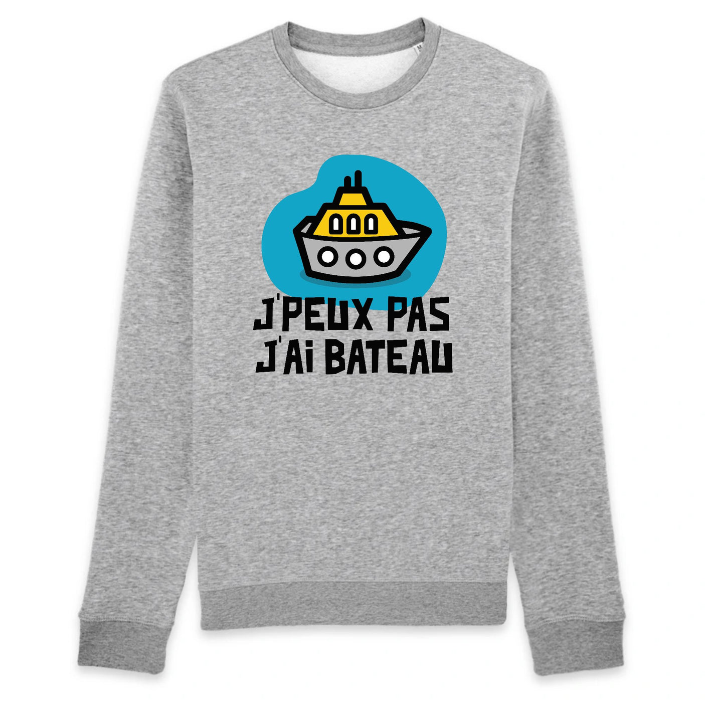 Sweat Adulte J'peux pas j'ai bateau
