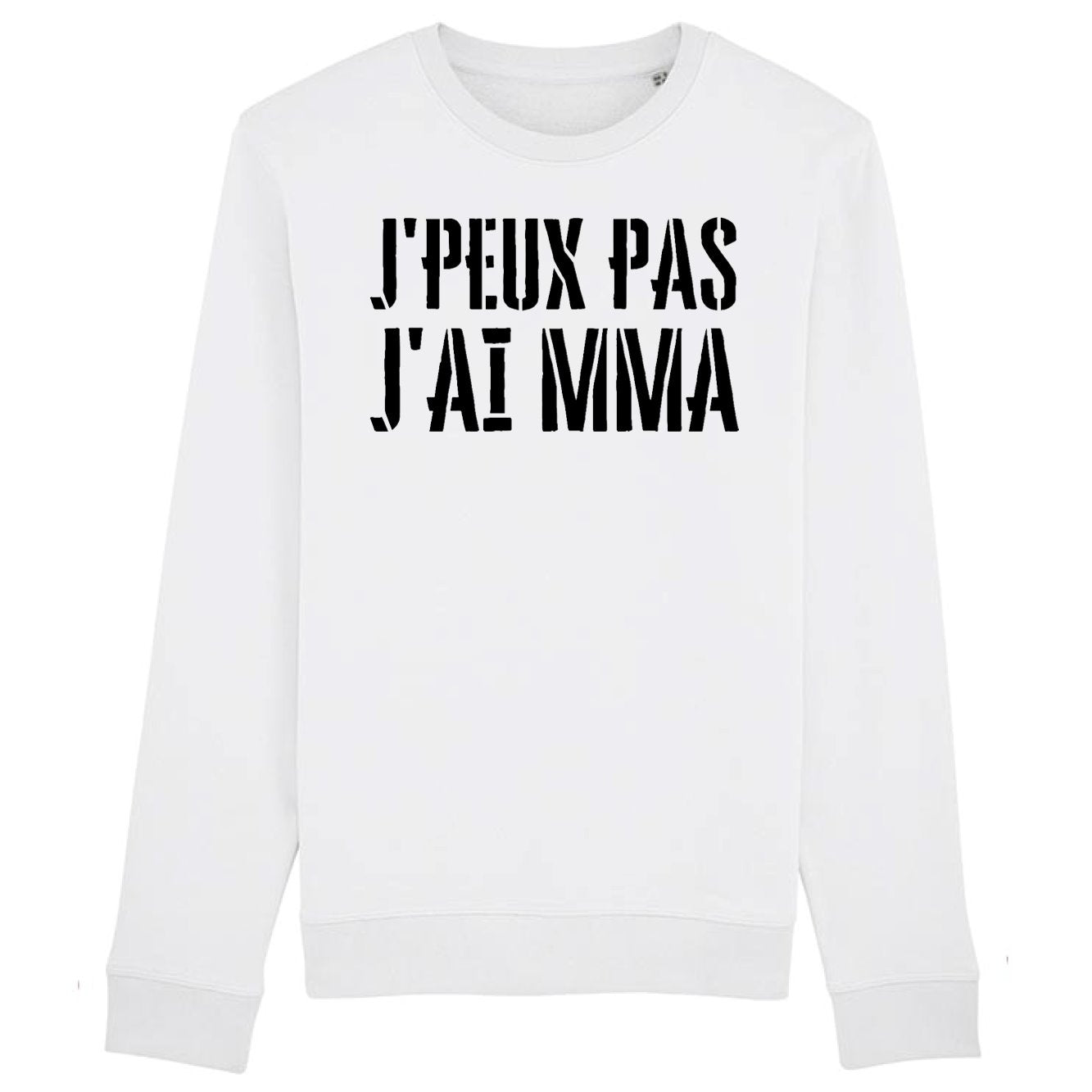 Sweat Adulte J'peux pas j'ai MMA
