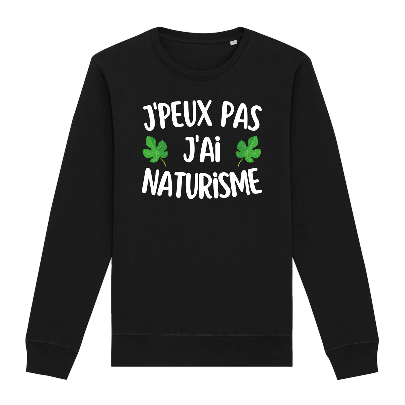 Sweat Adulte J'peux pas j'ai naturisme