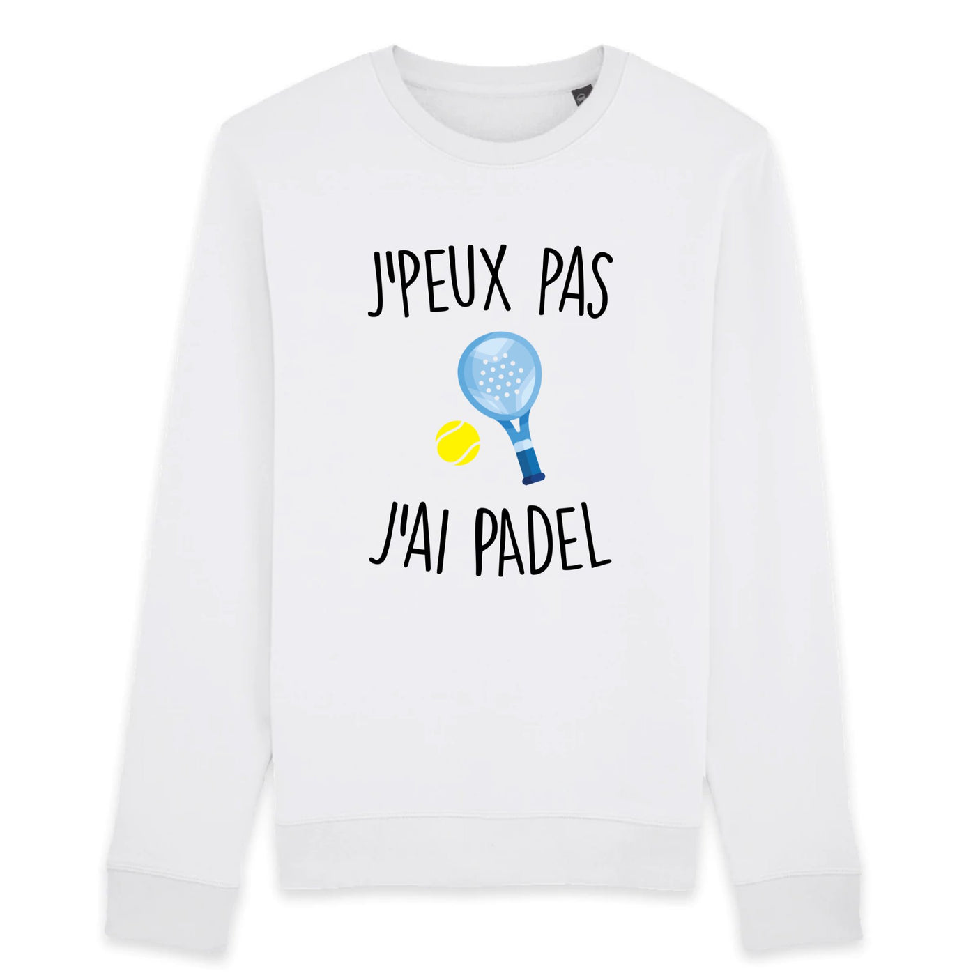 Sweat Adulte J'peux pas j'ai padel