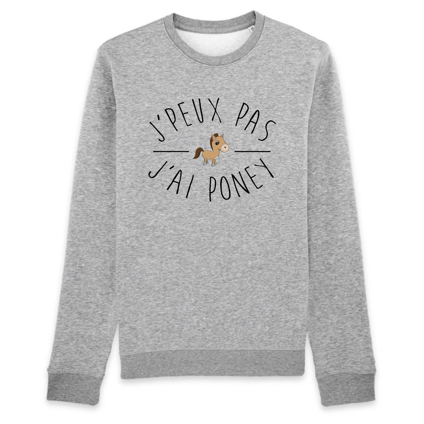Sweat Adulte J'peux pas j'ai poney
