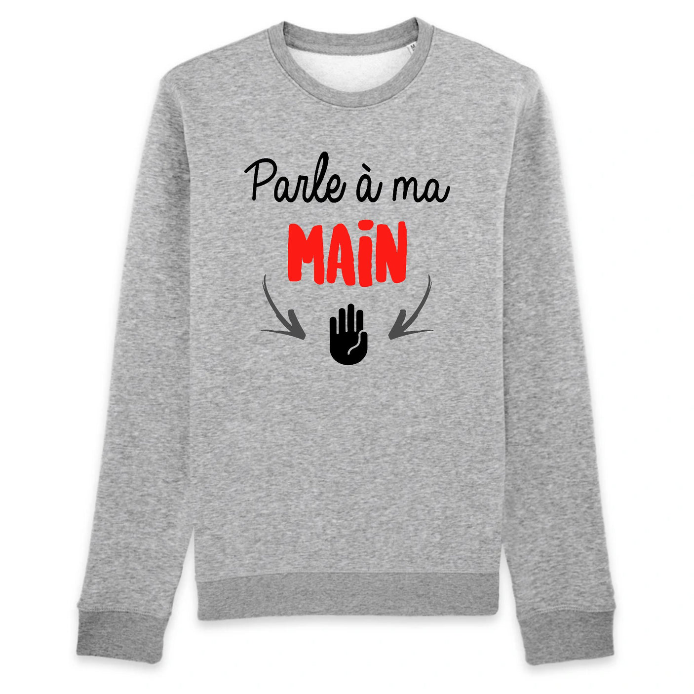 Sweat Adulte Parle à ma main