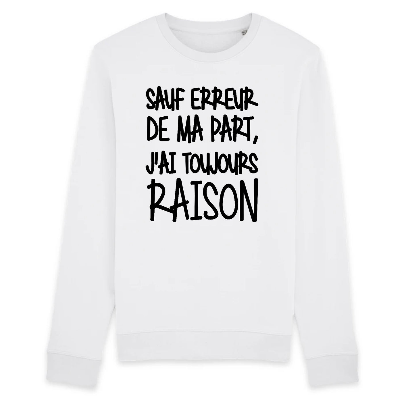 Sweat Adulte Sauf erreur j'ai raison