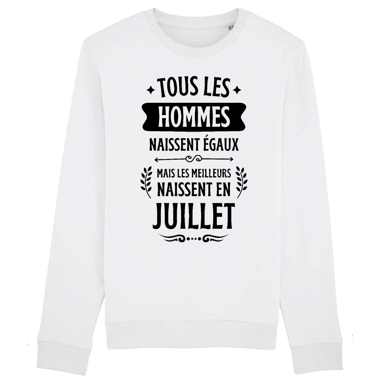 Sweat Adulte Tous les hommes naissent égaux les meilleurs en juillet