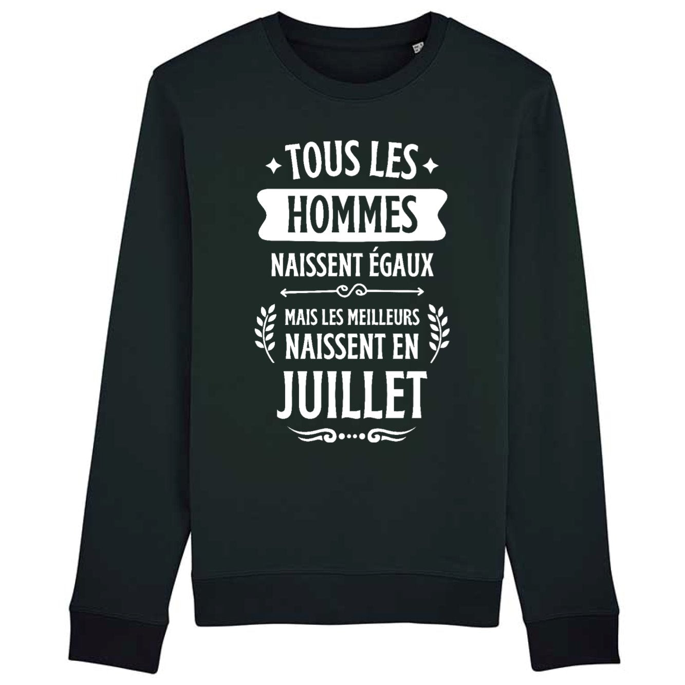 Sweat Adulte Tous les hommes naissent égaux les meilleurs en juillet