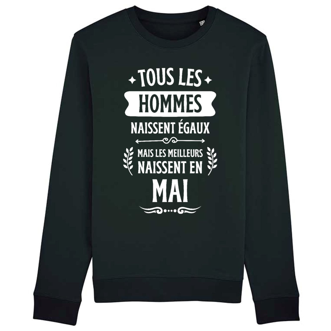 Sweat Adulte Tous les hommes naissent égaux les meilleurs en mai