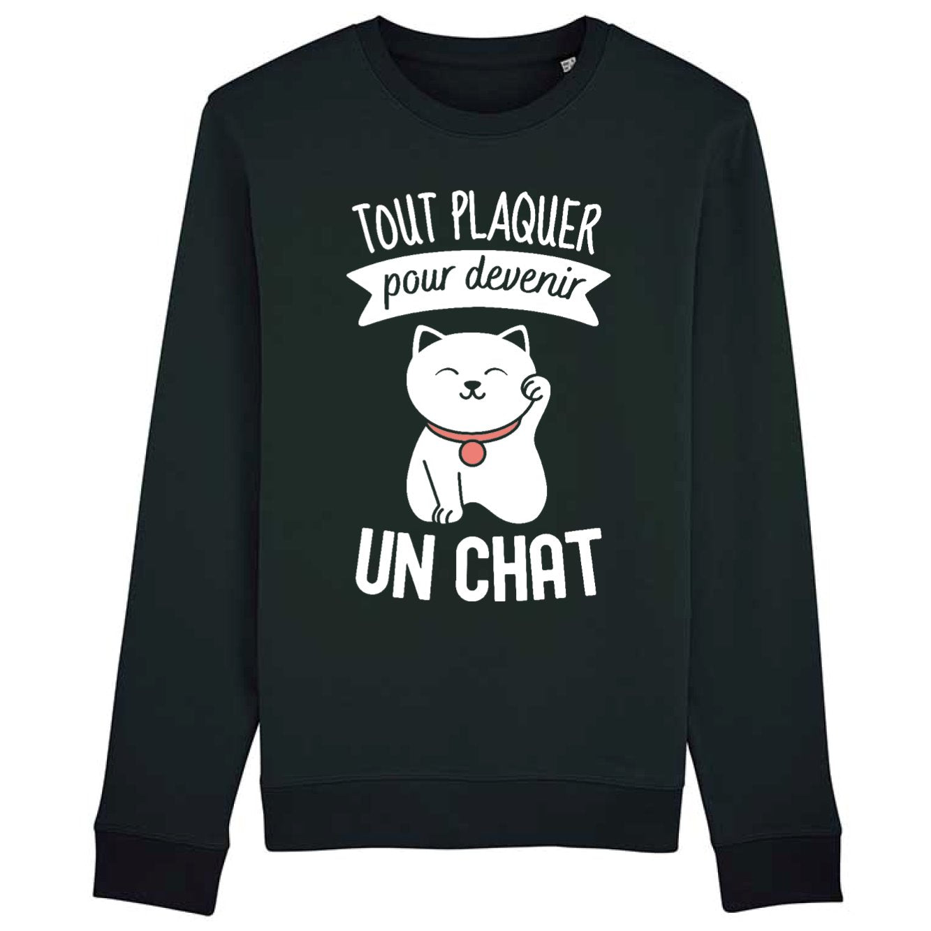 Sweat Adulte Tout plaquer pour devenir un chat