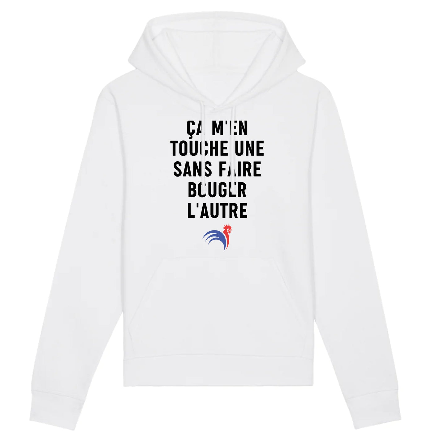 Sweat Capuche Adulte Ça m'en touche une sans faire bouger l'autre