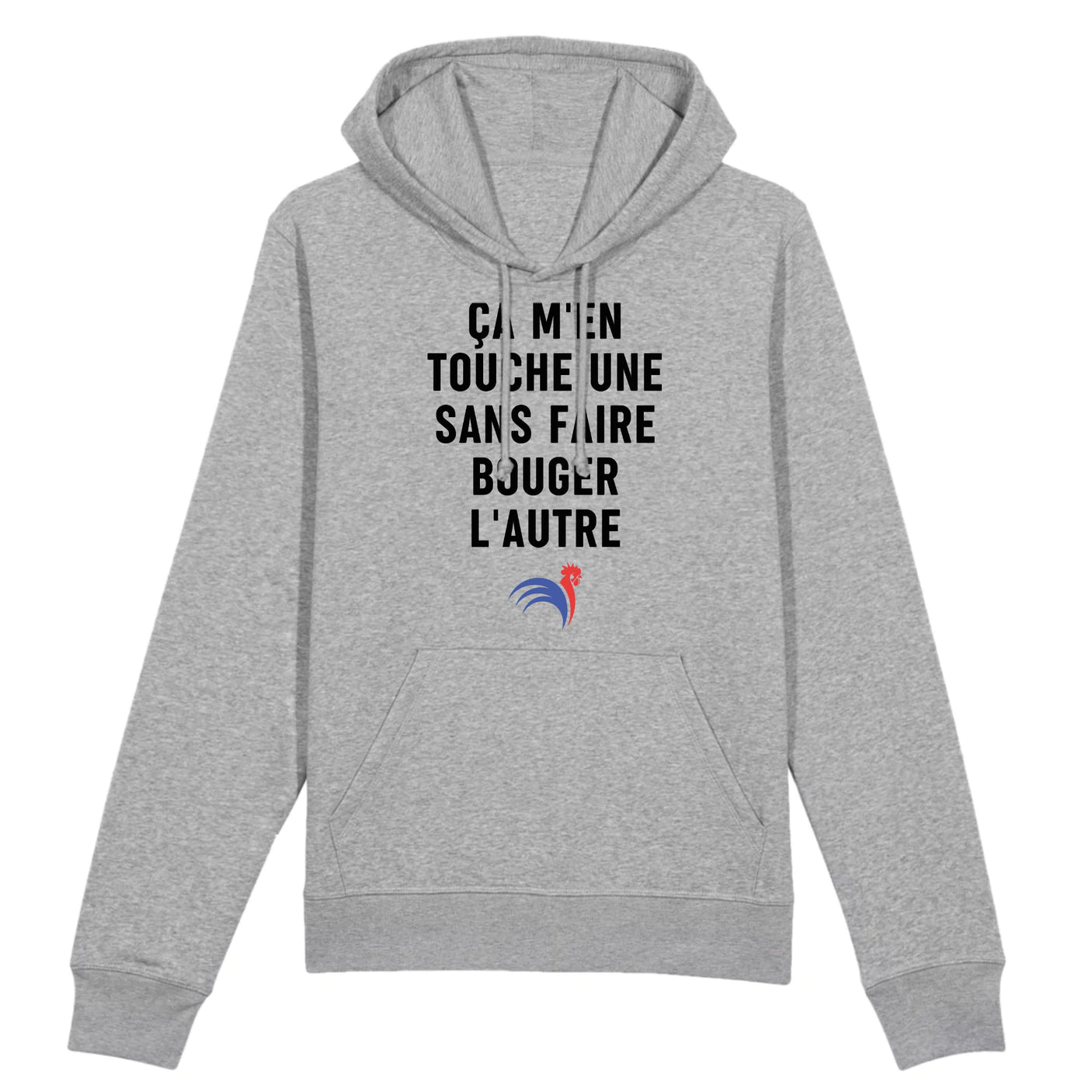 Sweat Capuche Adulte Ça m'en touche une sans faire bouger l'autre