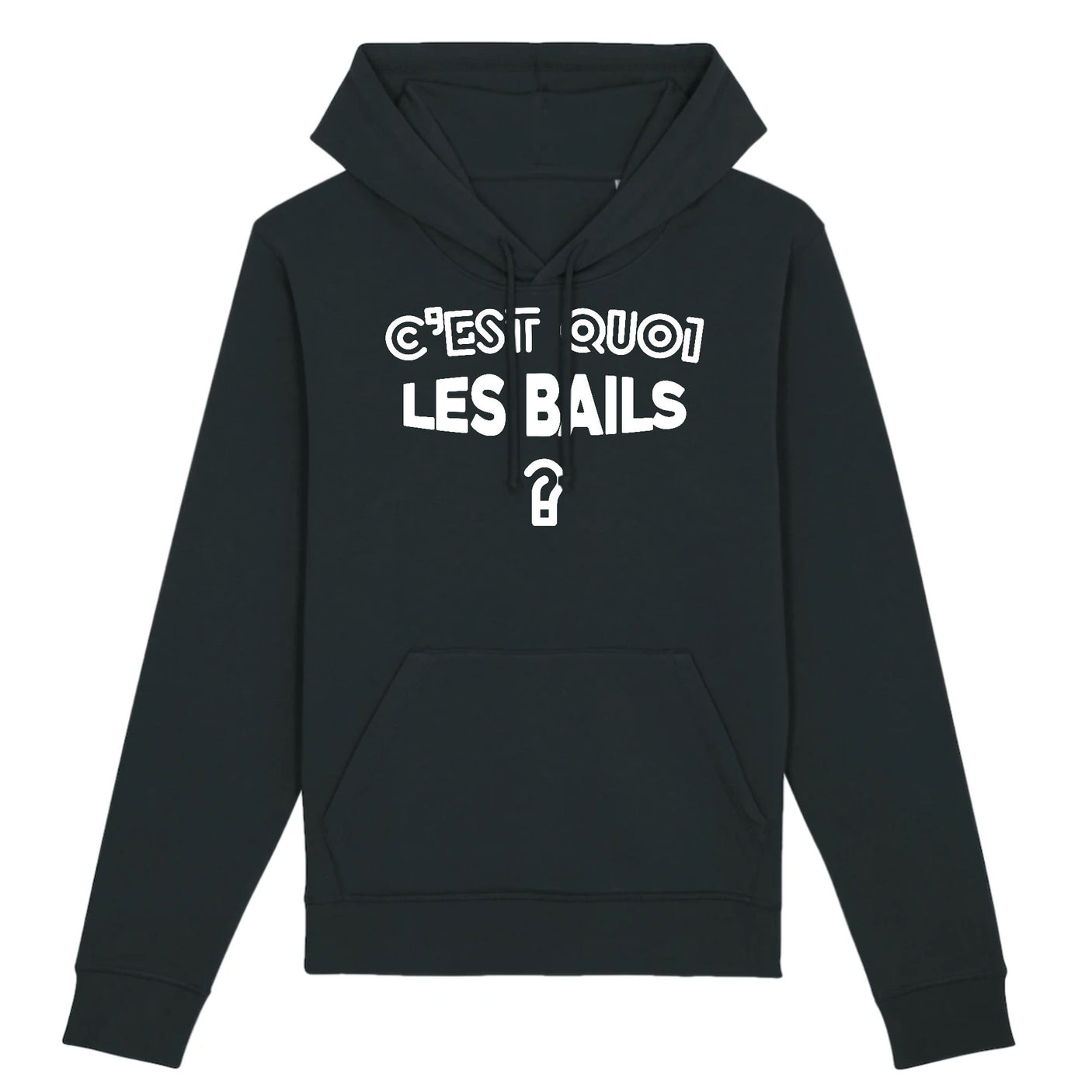 Sweat Capuche Adulte C'est quoi les bails
