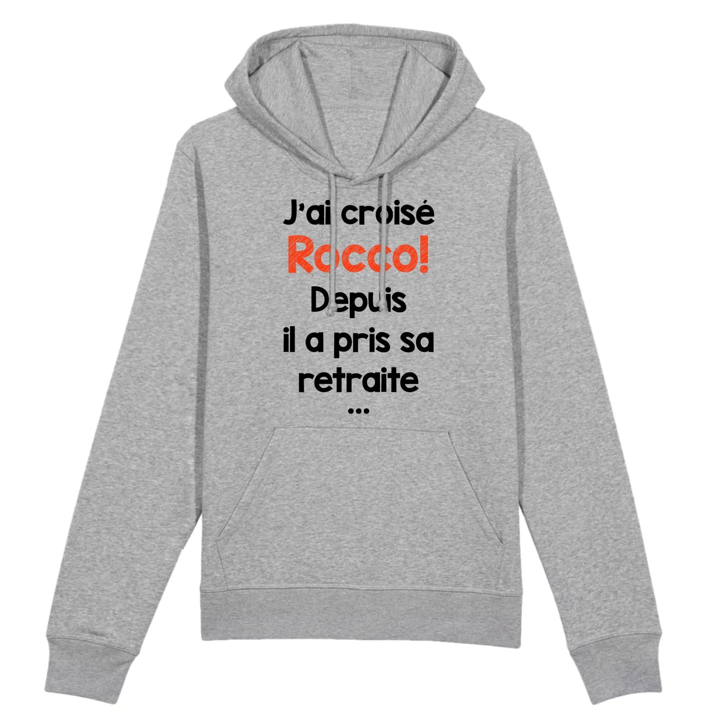 Sweat Capuche Adulte J'ai croisé Rocco
