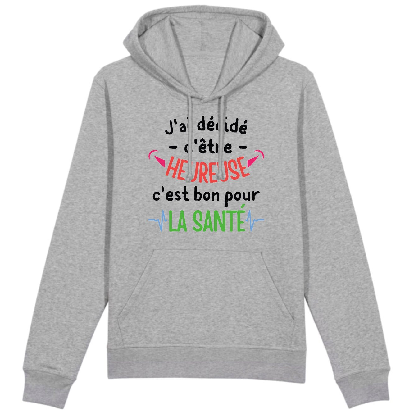 Sweat Capuche Adulte J'ai décidé d'être heureuse