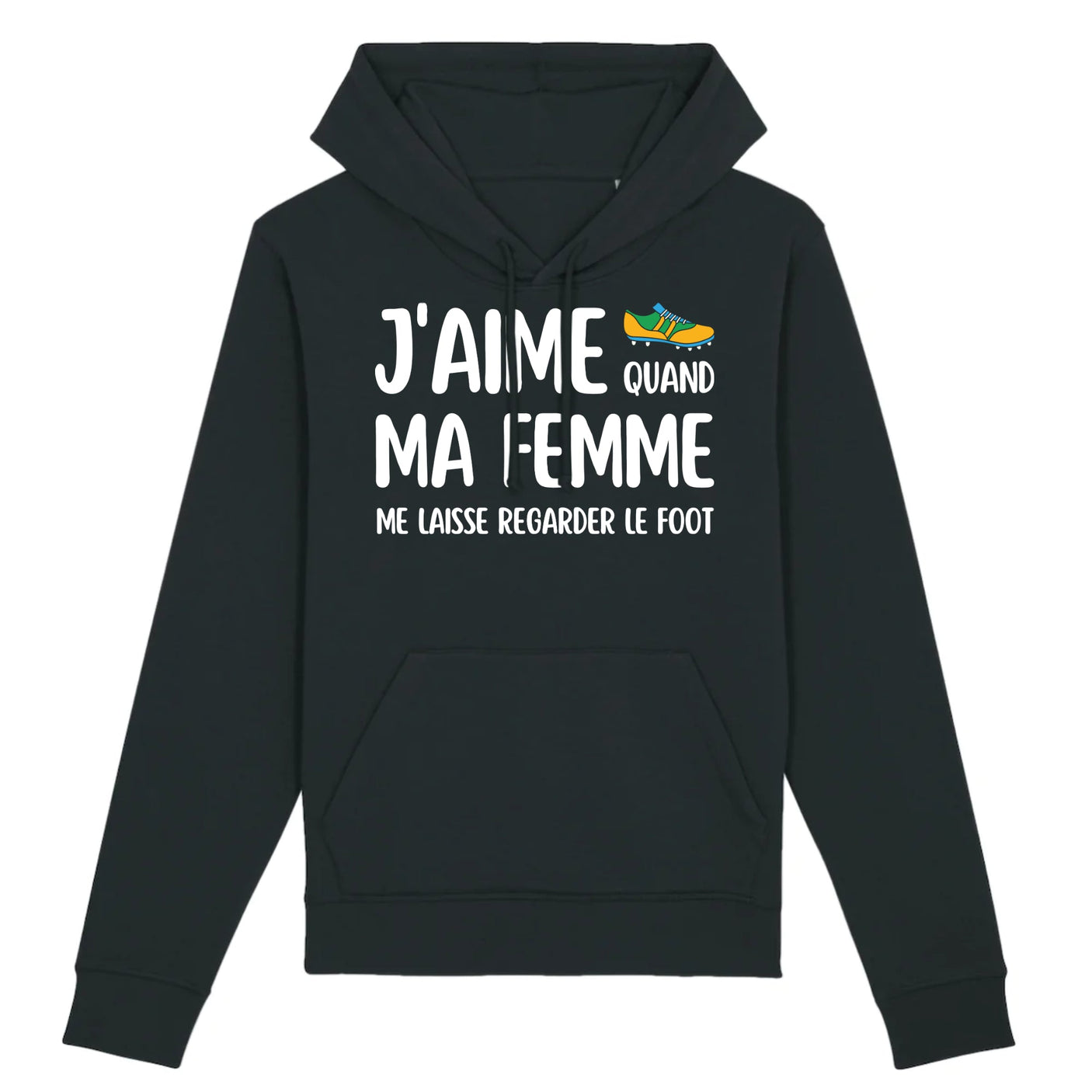 Sweat Capuche Adulte J'aime quand ma femme me laisse regarder le foot