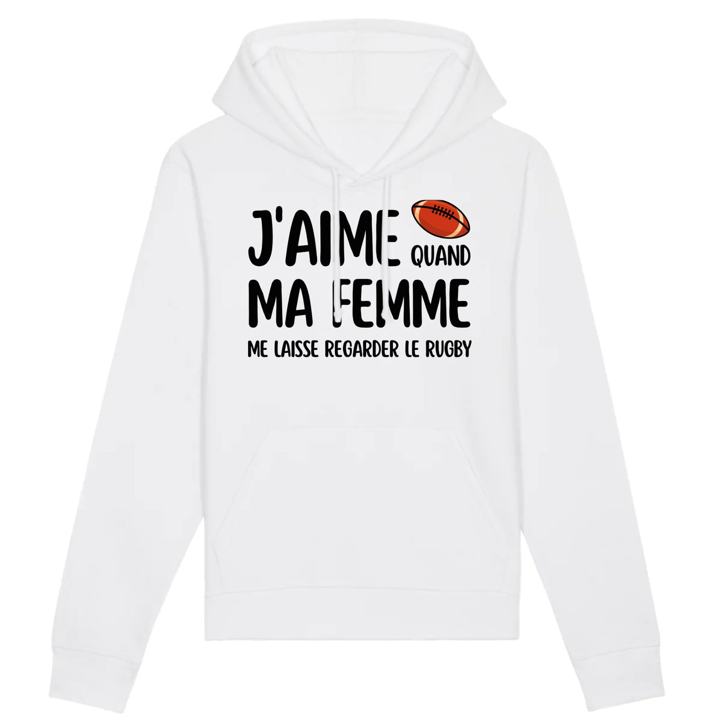 Sweat Capuche Adulte J'aime quand ma femme me laisse regarder le rugby