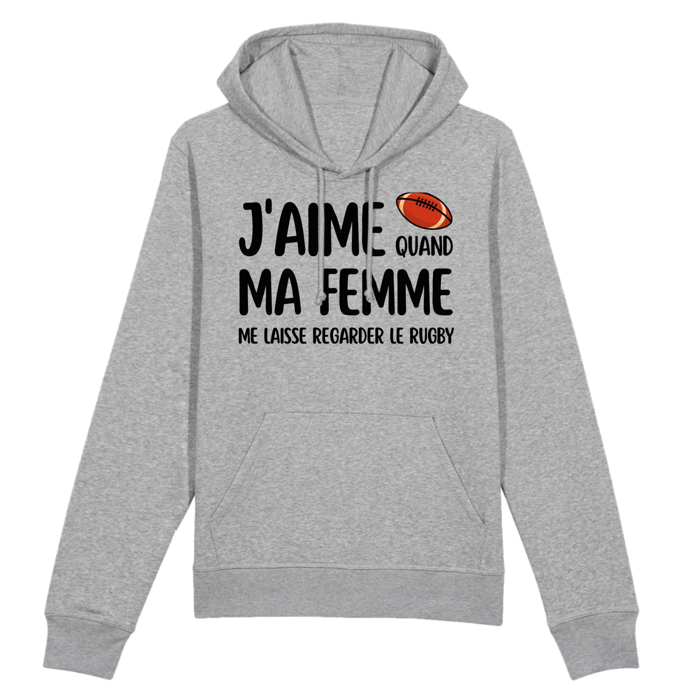 Sweat Capuche Adulte J'aime quand ma femme me laisse regarder le rugby