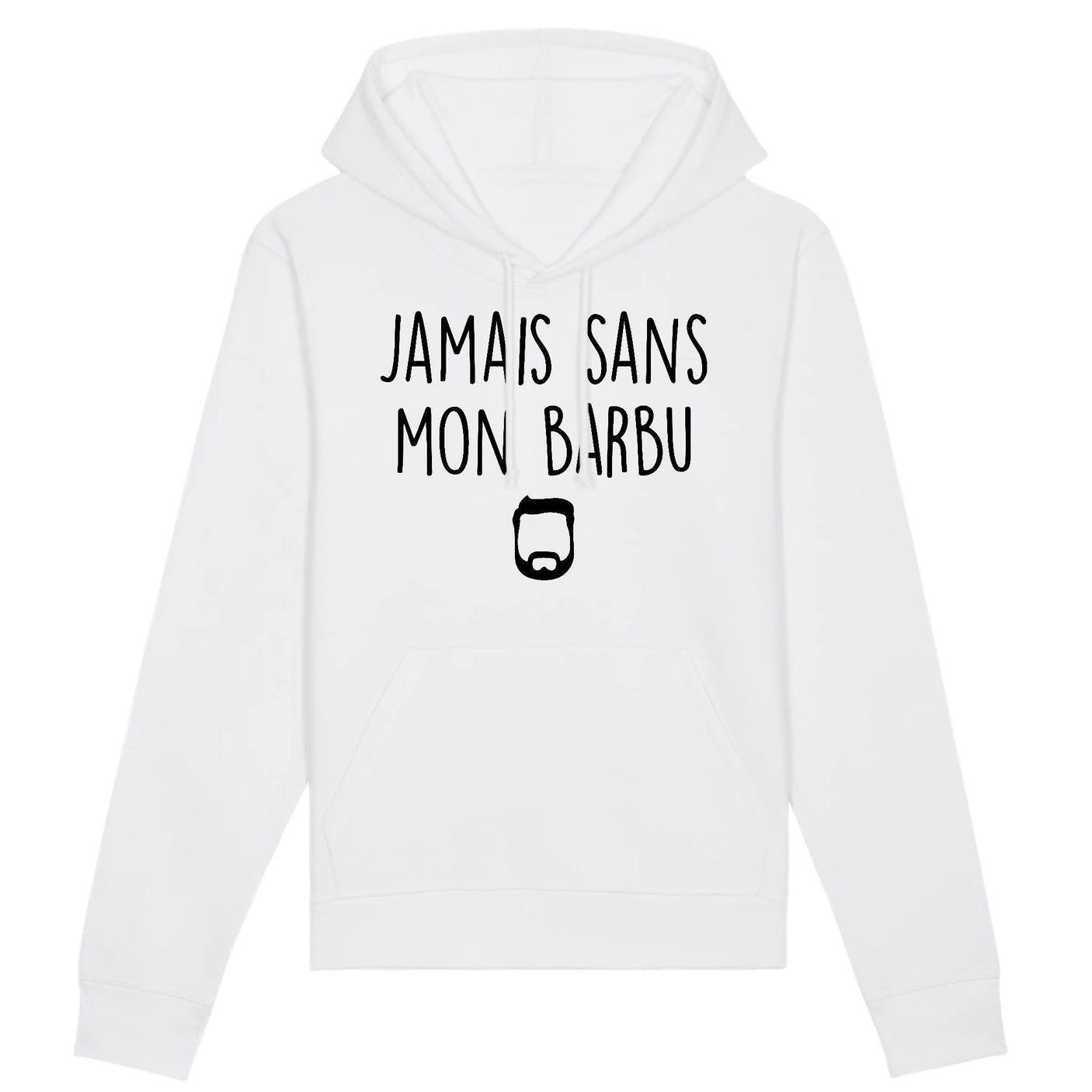 Sweat Capuche Adulte Jamais sans mon barbu