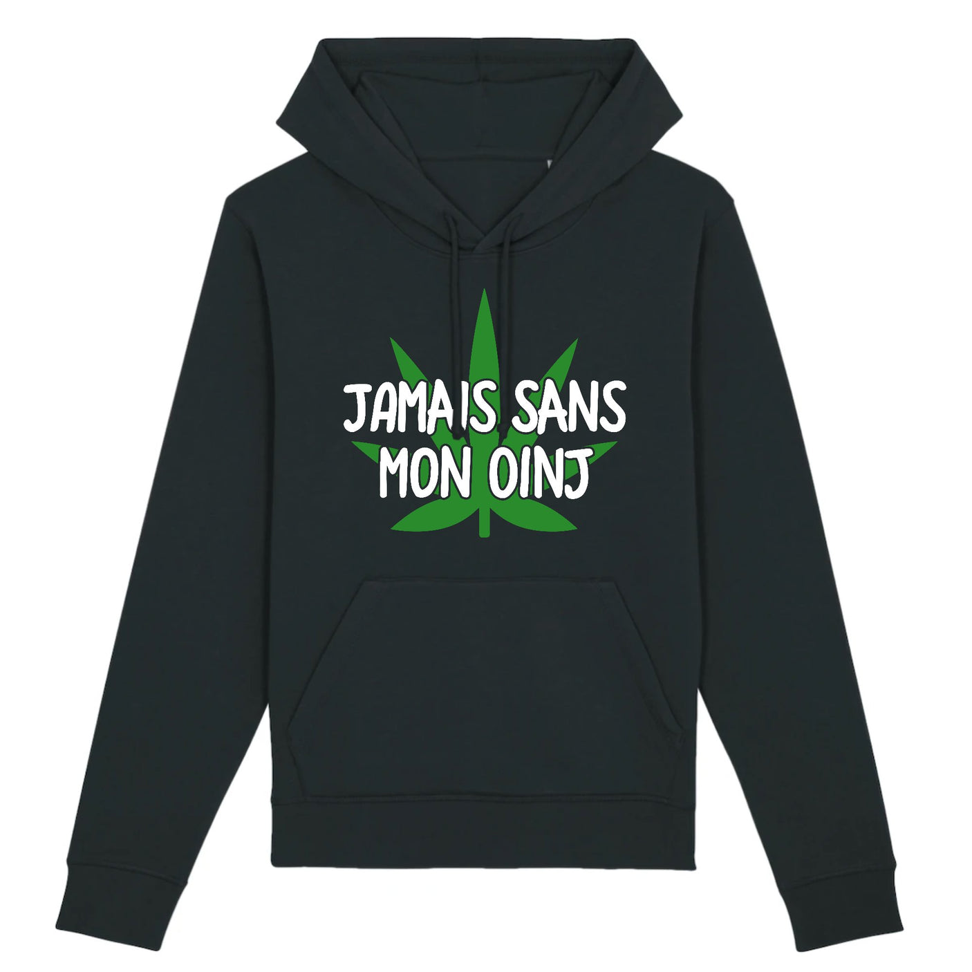 Sweat Capuche Adulte Jamais sans mon oinj