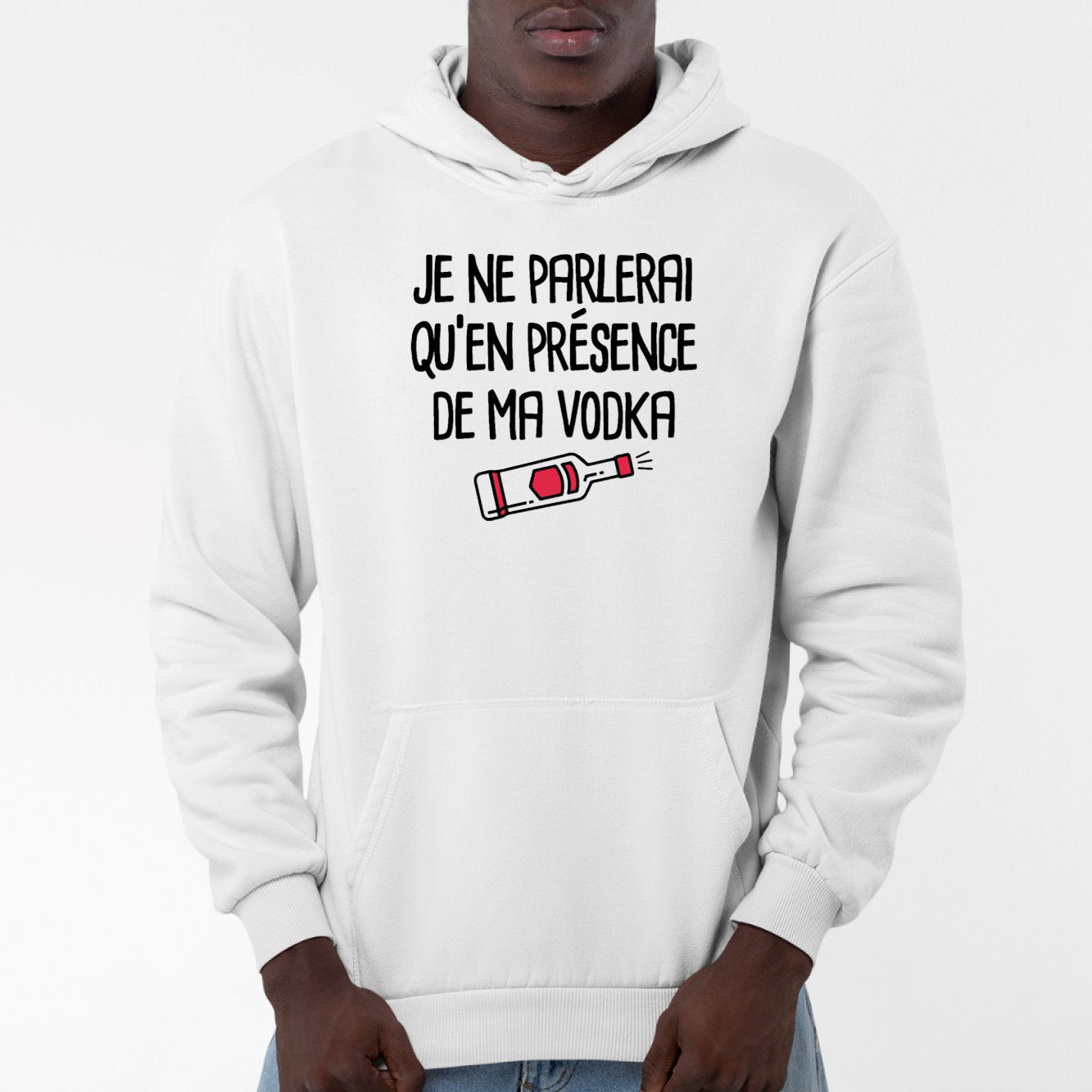 Sweat Capuche Adulte Je ne parlerai qu'en présence de ma vodka Blanc