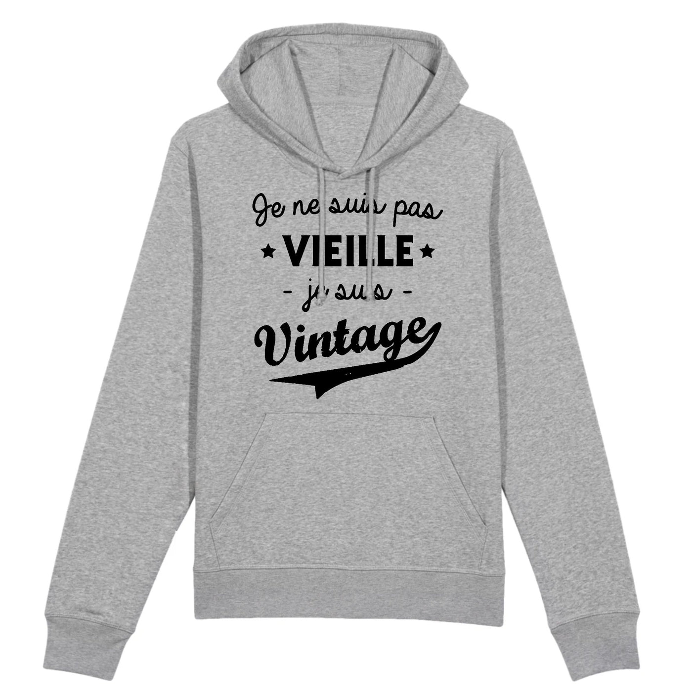 Sweat Capuche Adulte Je ne suis pas vieille je suis vintage