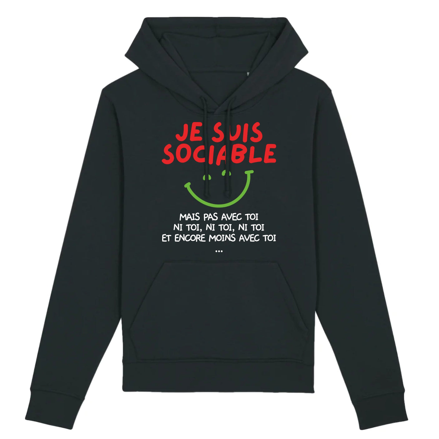 Sweat Capuche Adulte Je suis sociable mais pas avec toi