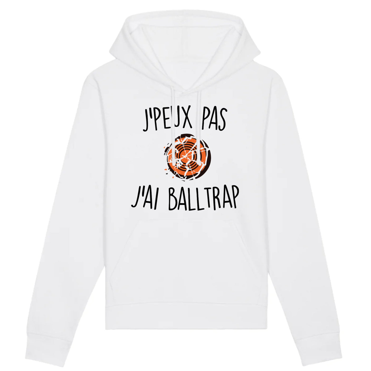 Sweat Capuche Adulte J'peux pas j'ai ball-trap