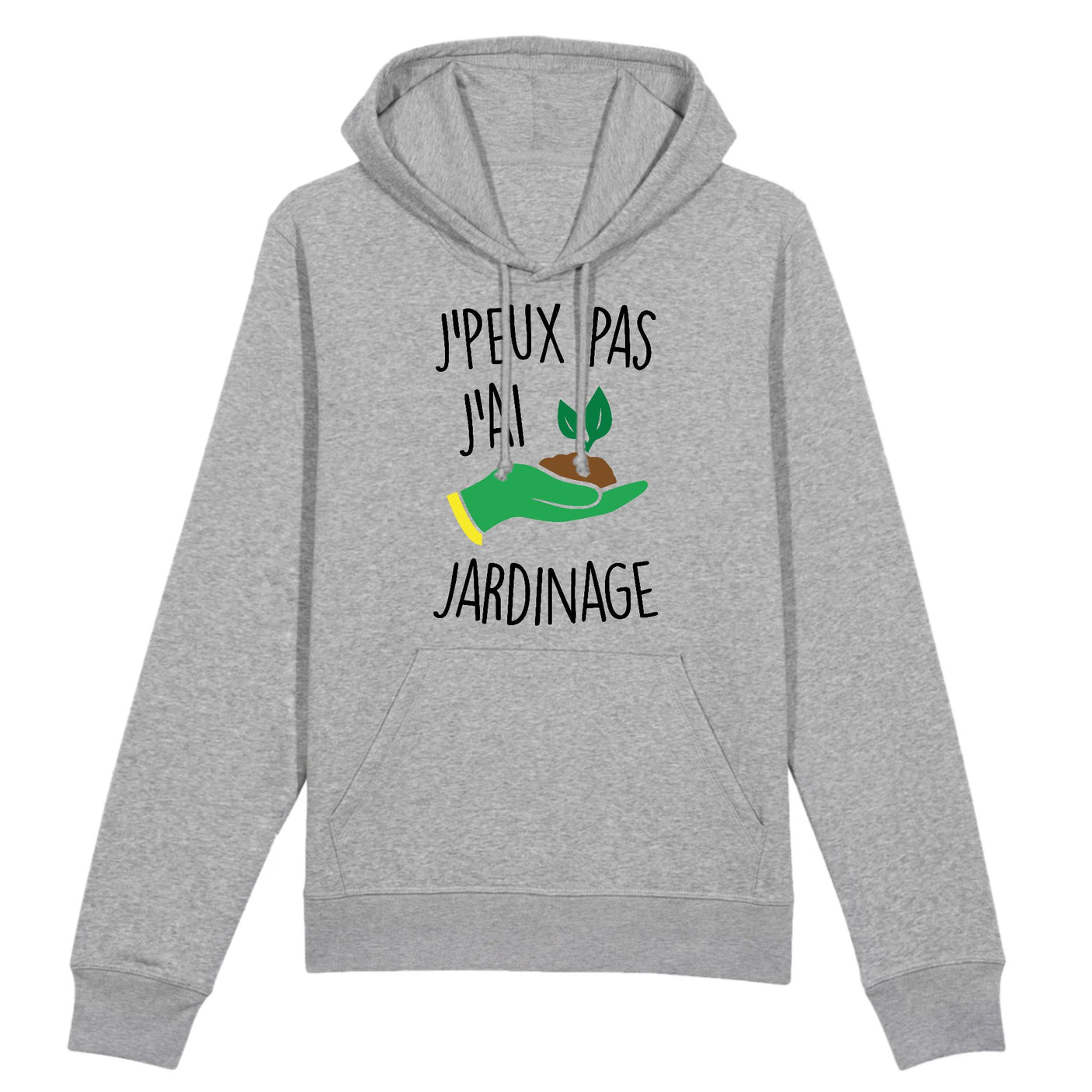 Sweat Capuche Adulte J'peux pas j'ai jardinage