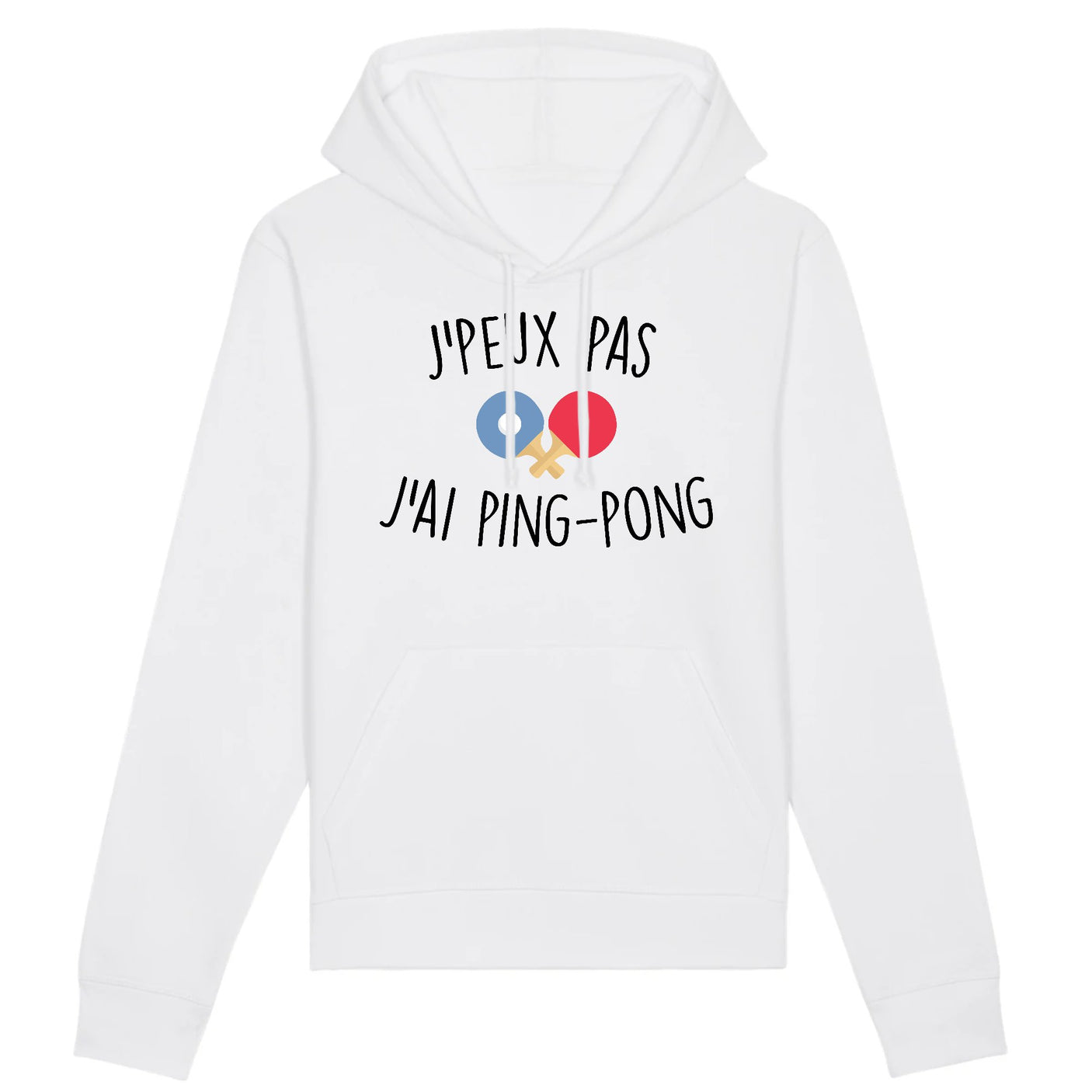 Sweat Capuche Adulte J'peux pas j'ai ping-pong