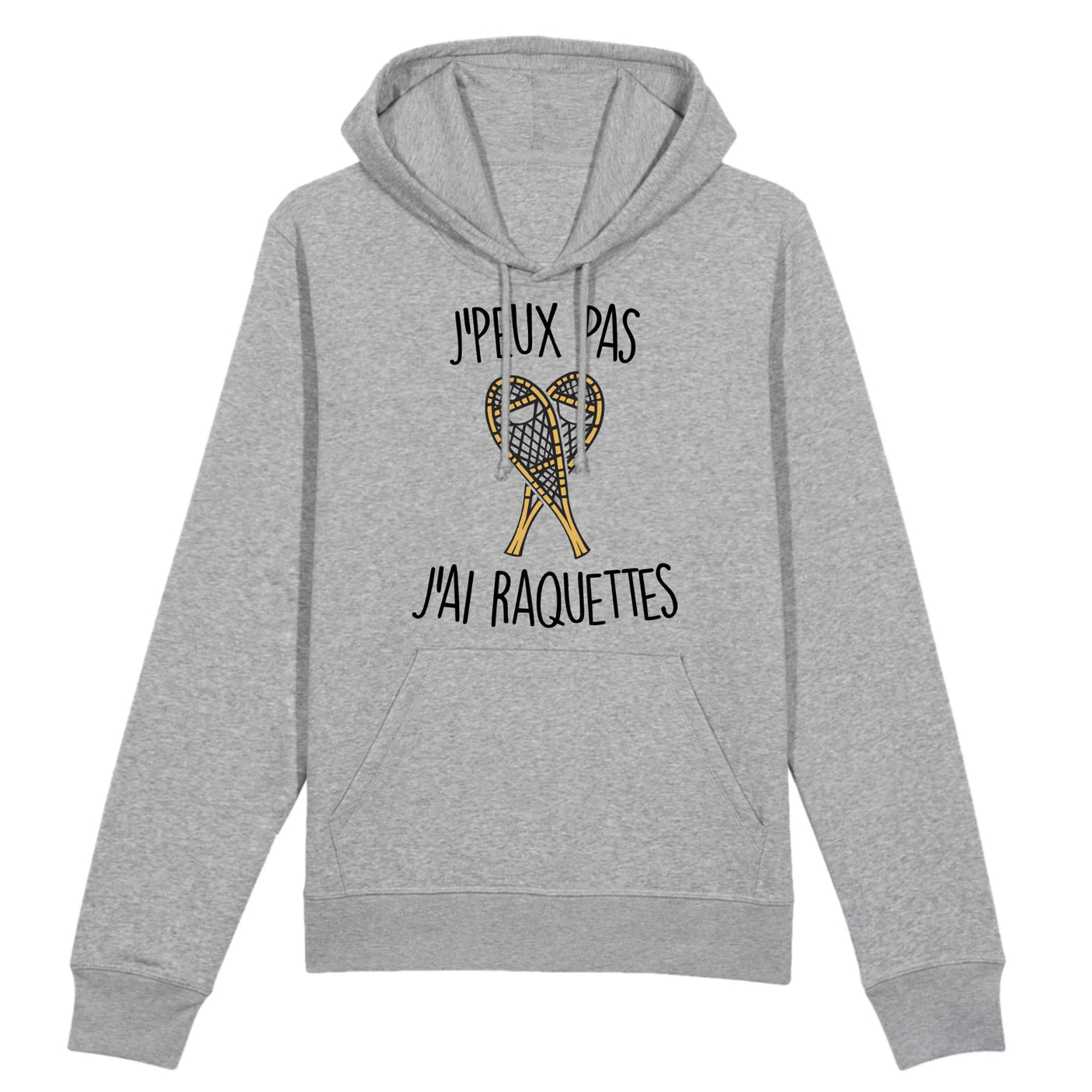 Sweat Capuche Adulte J'peux pas j'ai raquettes