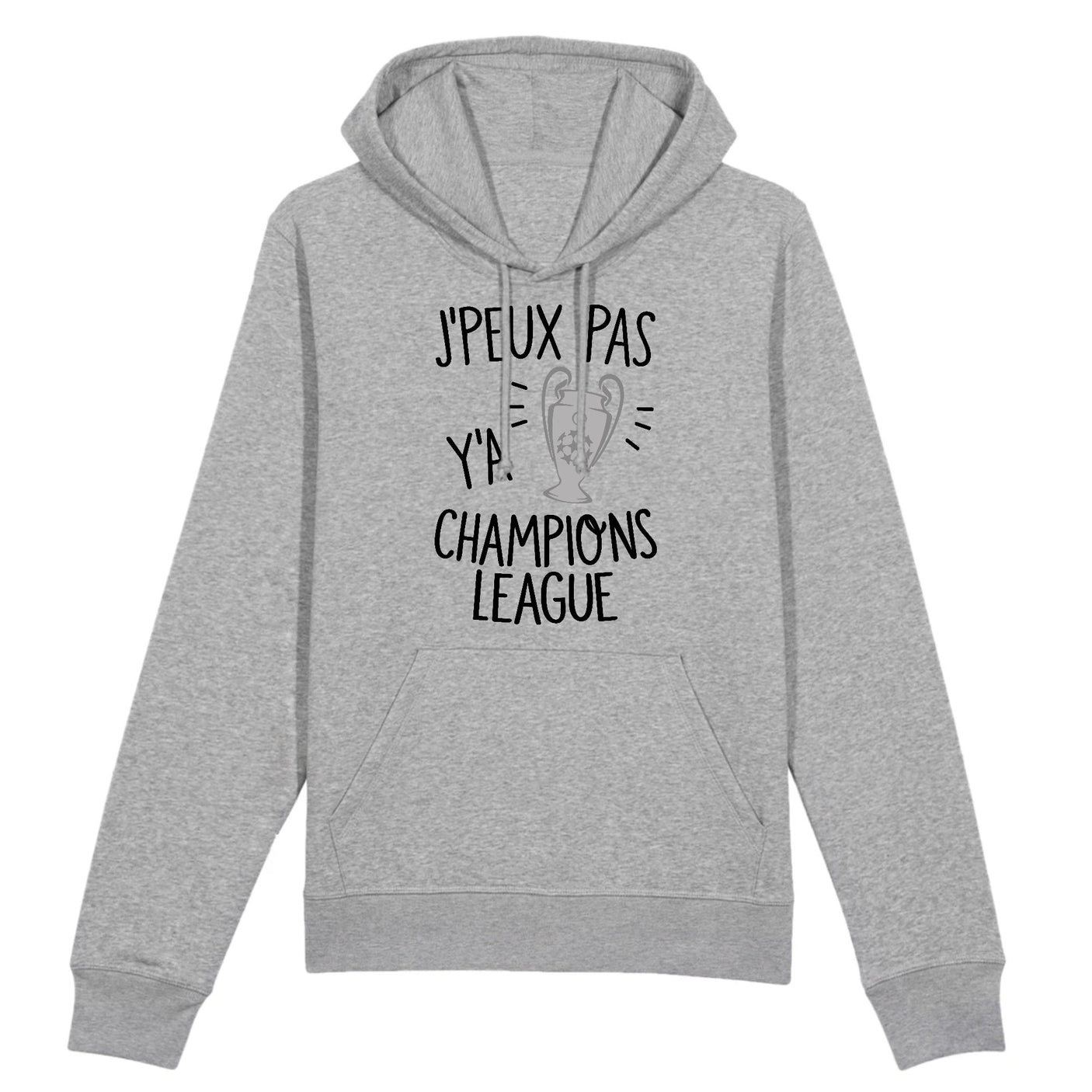Sweat Capuche Adulte J'peux pas y'a champions league