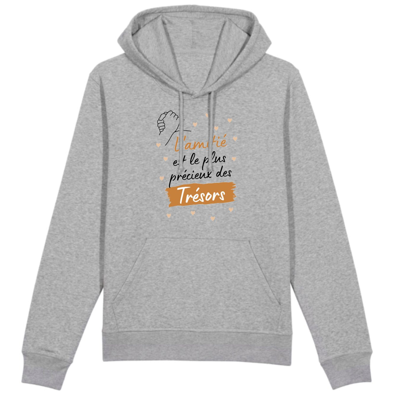 Sweat Capuche Adulte L'amitié le plus précieux des trésors