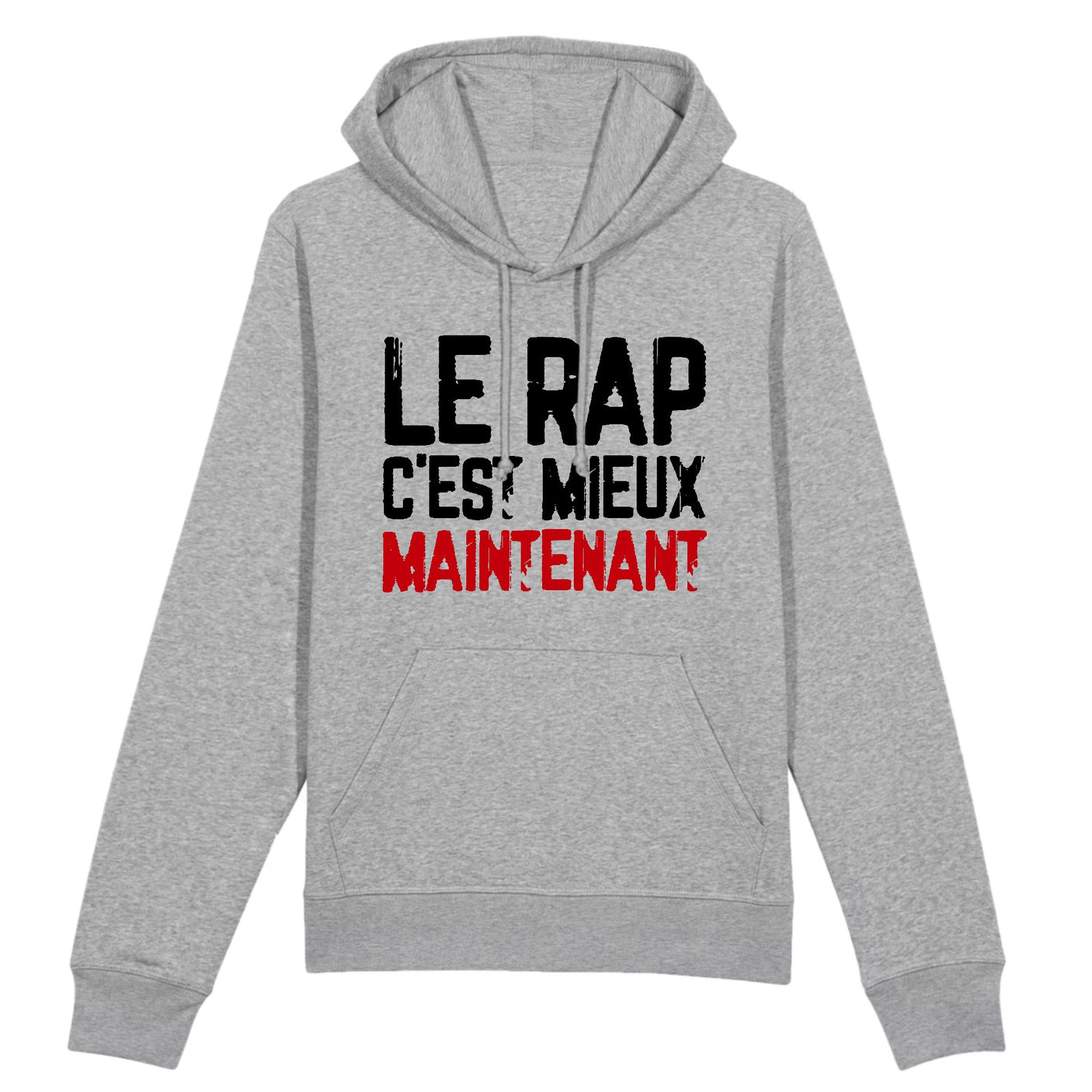 Sweat Capuche Adulte Le rap c'est mieux maintenant