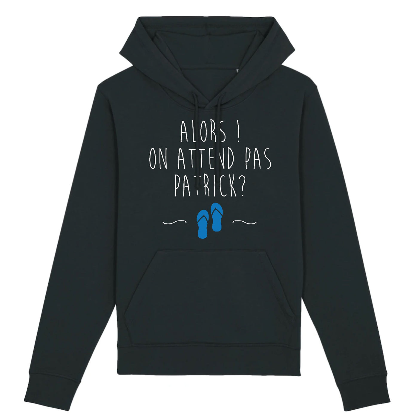 Sweat Capuche Adulte On attend pas Patrick