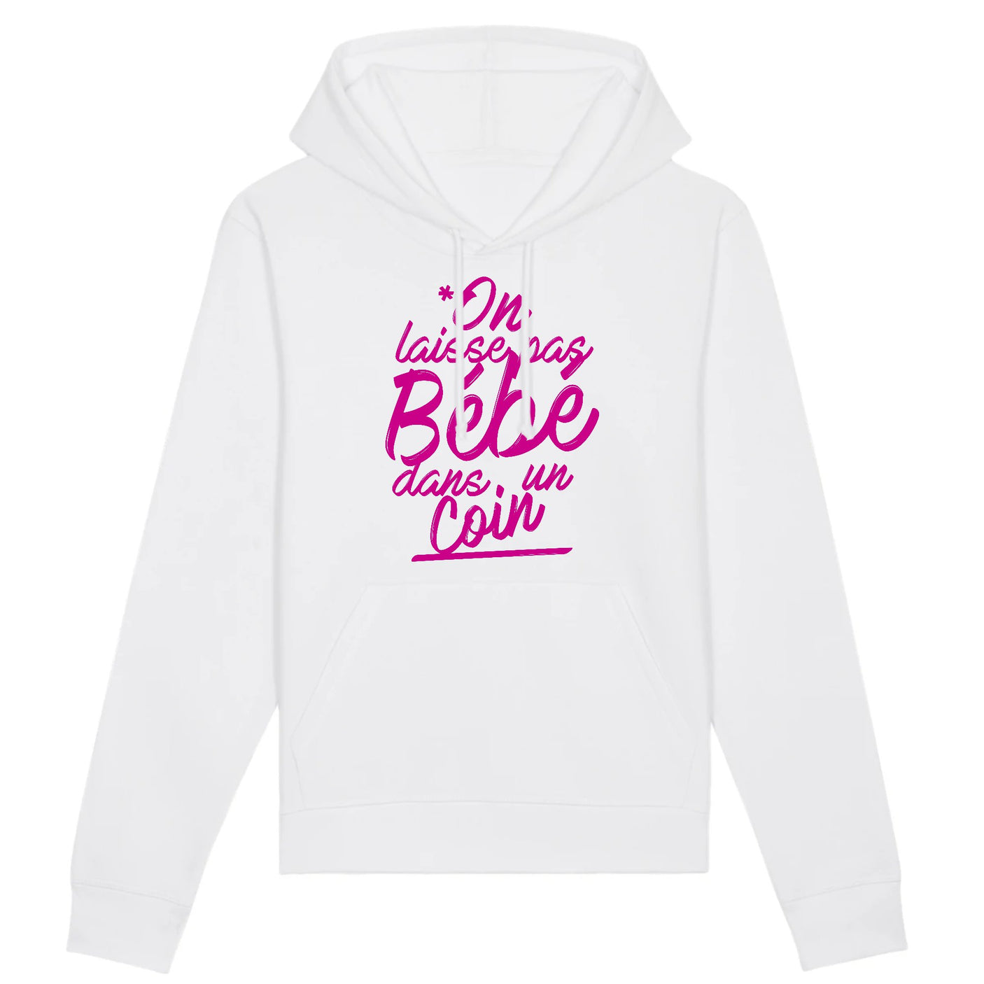 Sweat Capuche Adulte On laisse pas bébé dans un coin