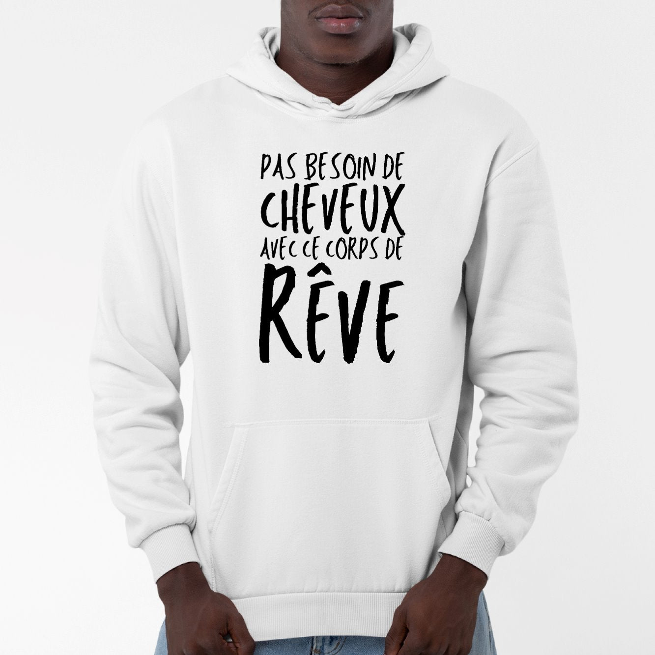 Sweat Capuche Adulte Pas besoin de cheveux avec ce corps de rêve Blanc
