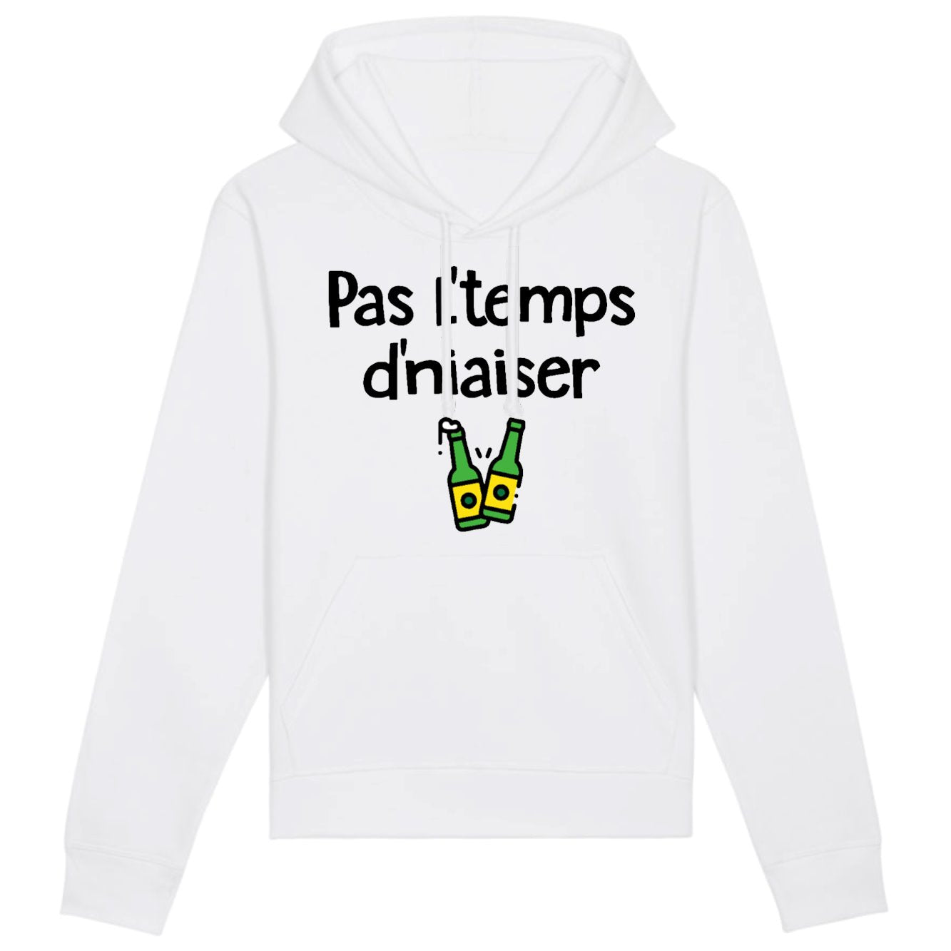 Sweat Capuche Adulte Pas l'temps d'niaiser