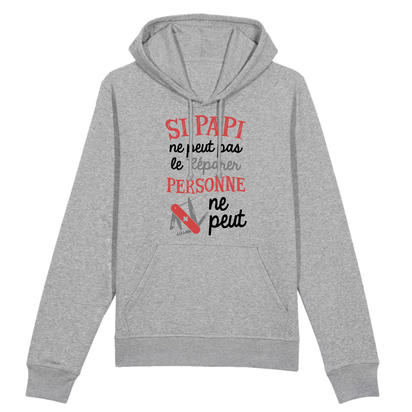 Sweat Capuche Adulte Si papi ne peut pas pas le réparer