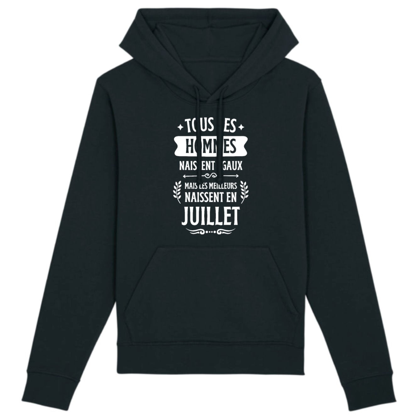 Sweat Capuche Adulte Tous les hommes naissent égaux les meilleurs en juillet