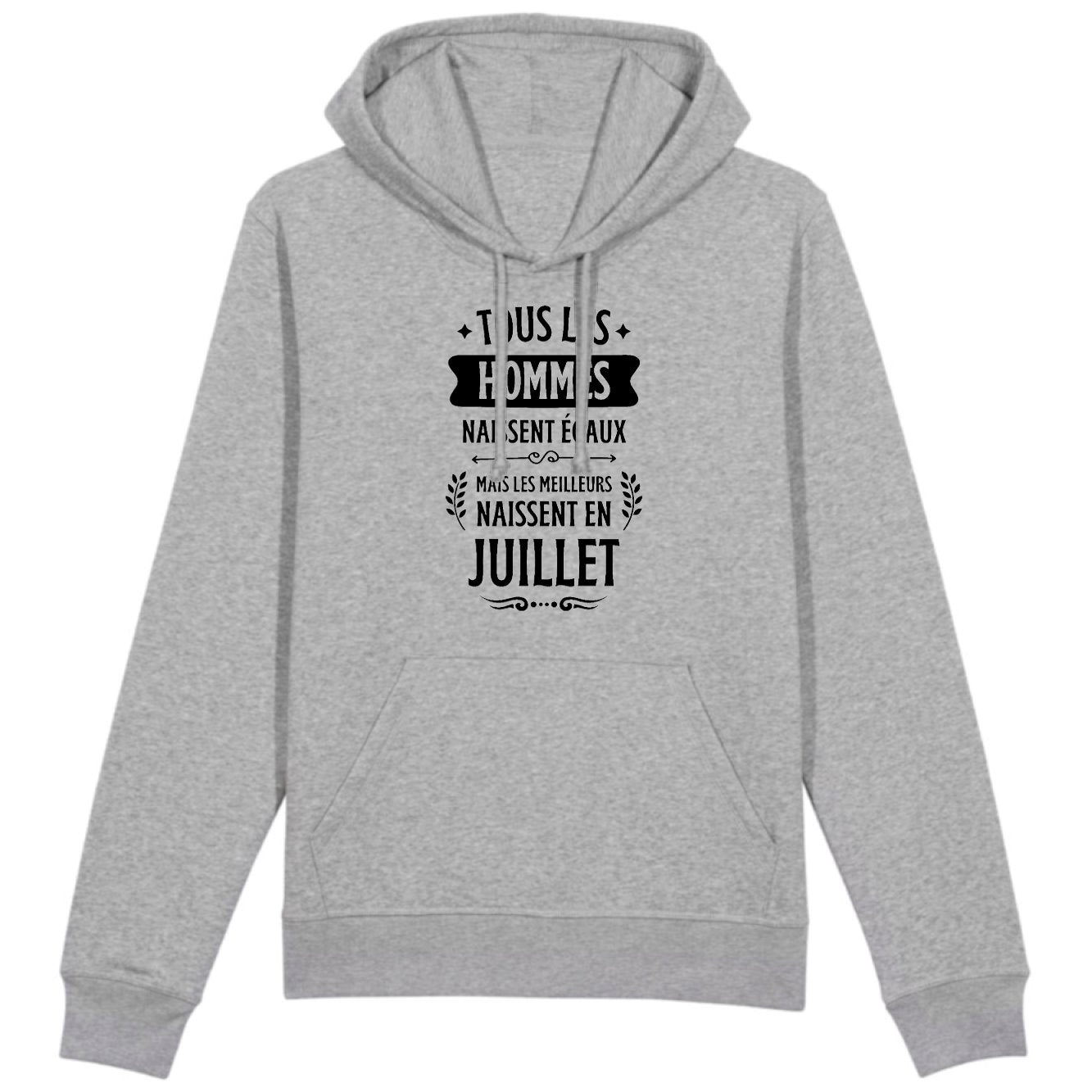 Sweat Capuche Adulte Tous les hommes naissent égaux les meilleurs en juillet