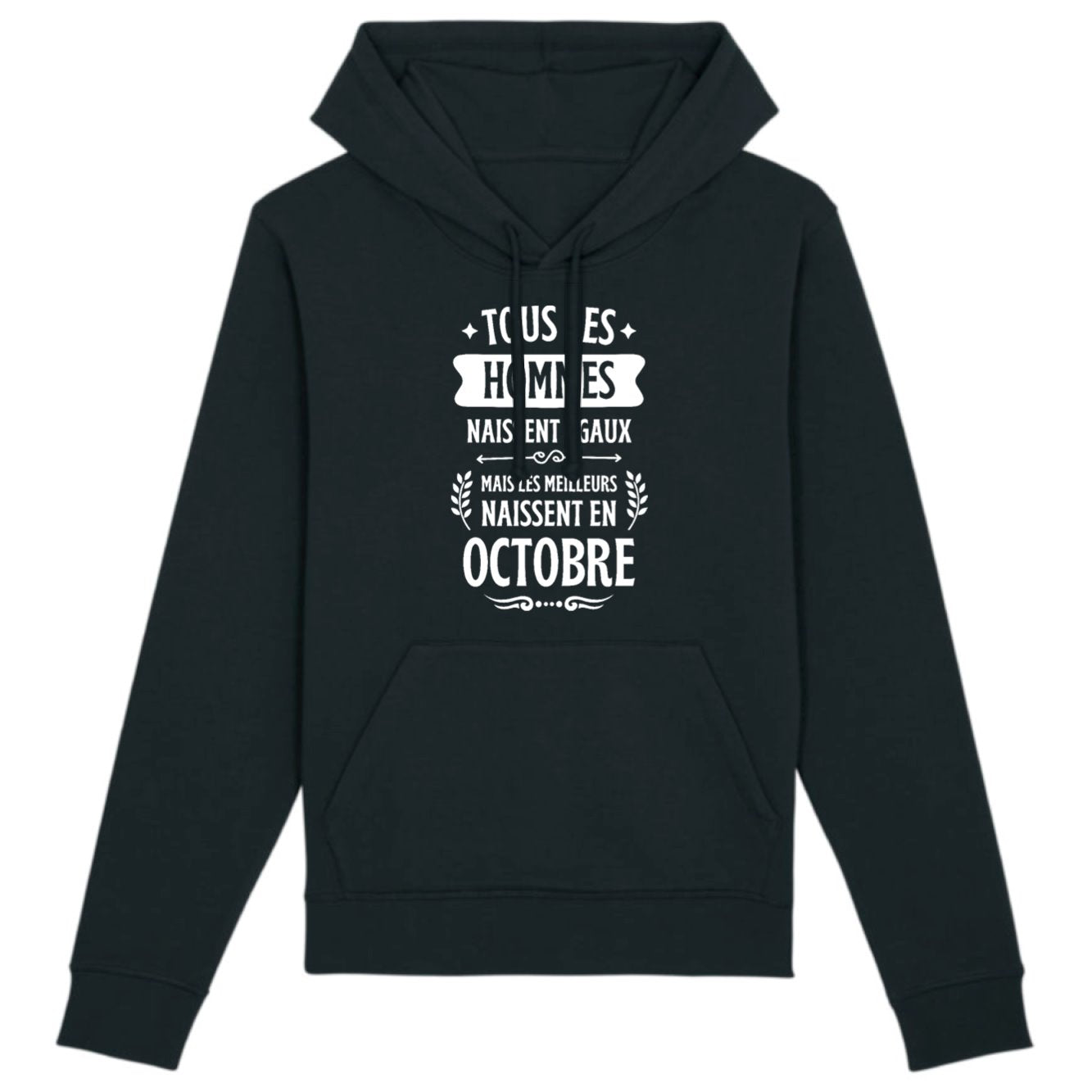 Sweat Capuche Adulte Tous les hommes naissent égaux les meilleurs en octobre
