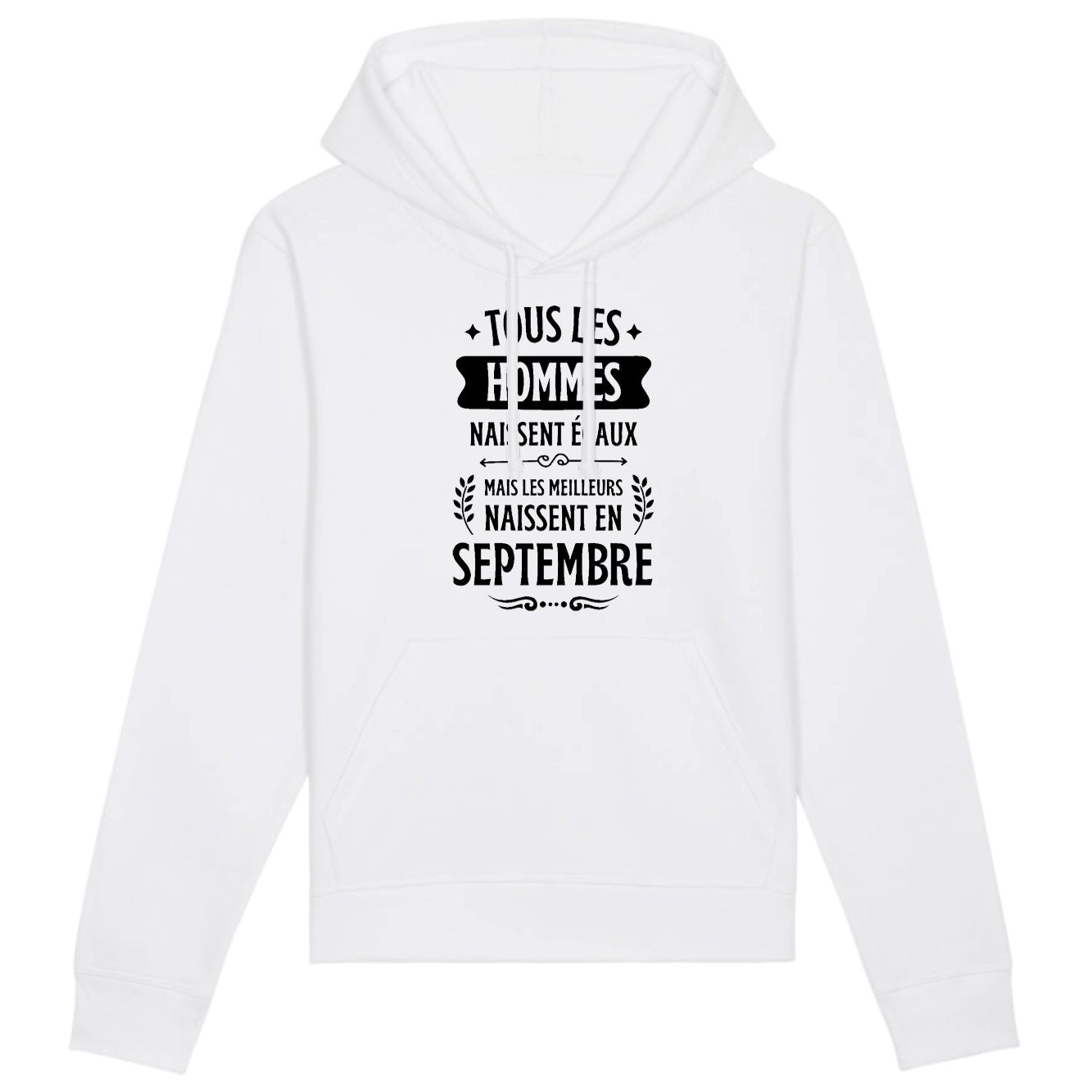 Sweat Capuche Adulte Tous les hommes naissent égaux les meilleurs en septembre